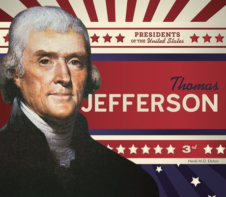 Thomas Jefferson by Elston, Heidi M. D.