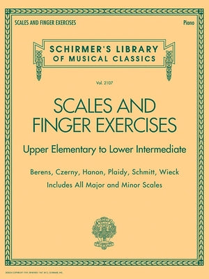 Scales and Finger Exercises: Schirmer Library of Classic Vol. 2107 Finger Exercise Book with Pian by Hal Leonard Corp