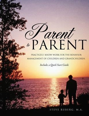 Parent to Parent by Ruberg, M. a. Steve