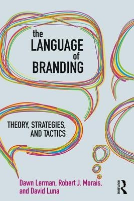The Language of Branding: Theory, Strategies, and Tactics by Lerman, Dawn