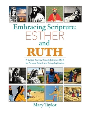 Embracing Scripture: Esther and Ruth by Taylor, Mary