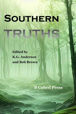 Southern Truths by Anderson Wa, K. G.