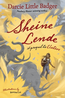 Sheine Lende: A Prequel to Elatsoe by Little Badger, Darcie