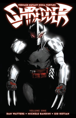 Teenage Mutant Ninja Turtles: Shredder, Vol. 1 by Watters, Dan