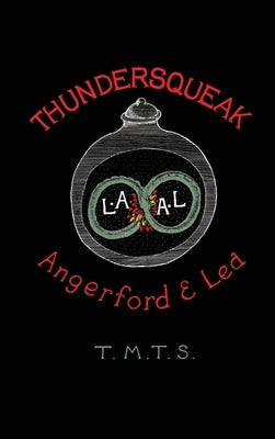 Thundersqueak: The Confessions of a Right Wing Anarchist by Angerford, Liz