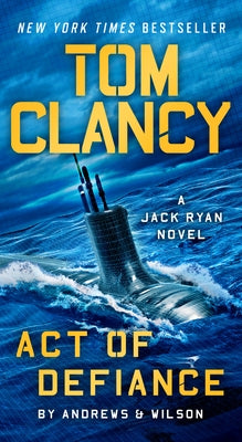 Tom Clancy Act of Defiance by Andrews, Brian