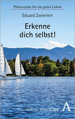 Erkenne Dich Selbst! by Zwierlein, Eduard