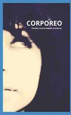 Corpóreo by HernÃ¡ndez Maya, MarÃ­a Elena