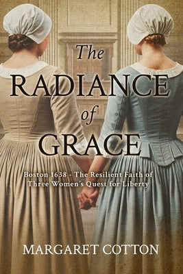 The Radiance of Grace by Cotton, Margaret