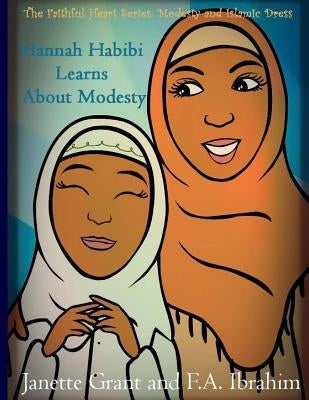 Hannah Habibi Learns About Modesty by Moore Ibrahim, Fatimah Ashaela