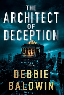 The Architect of Deception by Baldwin, Debbie