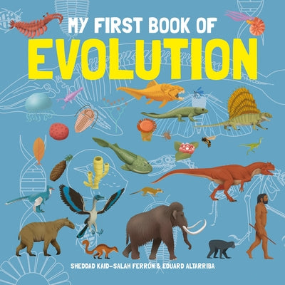 My First Book of Evolution by Altarriba, Eduard