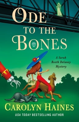 Ode to the Bones: A Sarah Booth Delaney Mystery by Haines, Carolyn