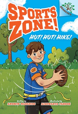 Hut! Hut! Hike!: A Branches Book (Sports Zone! #1) by Maraniss, Andrew