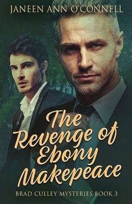 The Revenge of Ebony Makepeace by O'Connell, Janeen Ann