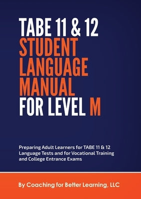 TABE 11 and 12 STUDENT LANGUAGE MANUAL FOR LEVEL M by Cbl