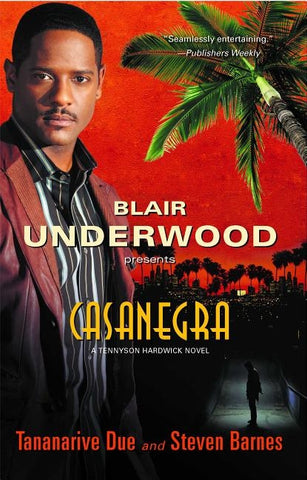 Casanegra: A Tennyson Hardwick Novel by Underwood, Blair