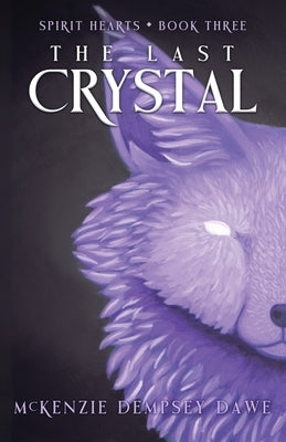 The Last Crystal by Dempsey Dawe, McKenzie