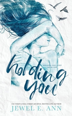 Holding You by Ann, Jewel E.