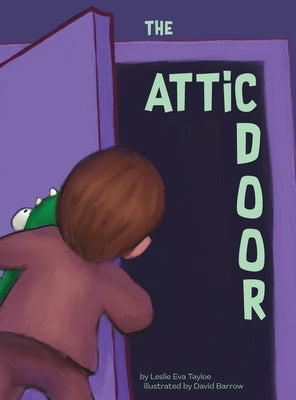 The Attic Door by Tayloe, Leslie E.