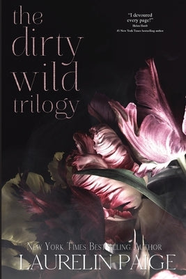 Dirty Wild Trilogy by Paige, Laurelin