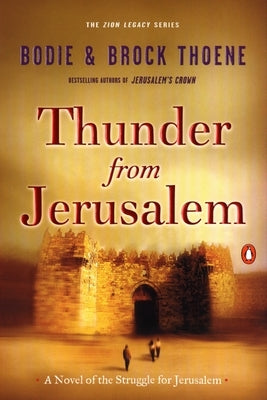 Thunder from Jerusalem: A Novel of the Struggle for Jerusalem by Thoene, Bodie