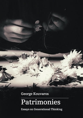 Patrimonies by Kouvaros, George