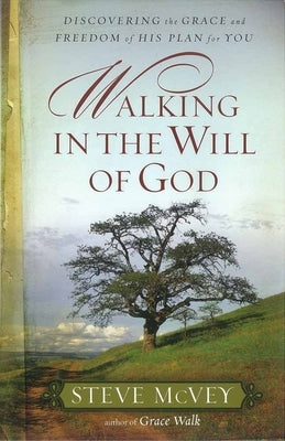 Walking in the Will of God by McVey, Steve