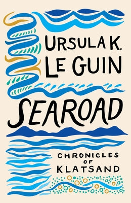 Searoad: Chronicles of Klatsand by Le Guin, Ursula K.
