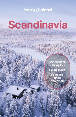 Lonely Planet Scandinavia: Detailed Itineraries Travel Like a Local Insider Tips Covers Iceland & Reykjavik, Blue Lagoon & Golden Circle, Norway & Osl by Ham, Anthony
