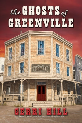 The Ghosts of Greenville by Hill, Gerri