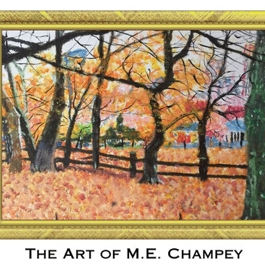 The Art of M.E. Champey by Champey, M. E.