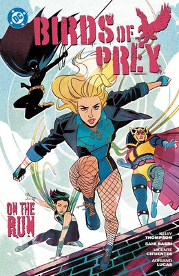 Birds of Prey Vol. 4: On the Run by Thompson, Kelly
