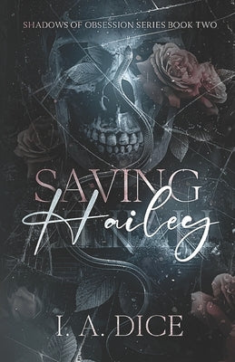Saving Hailey by Dice, I. A.