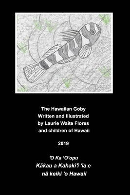 The Hawaiian Goby Fish - O'opu by Flores, Laurie Waite