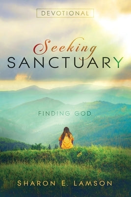 Seeking Sanctuary by Lamson, Sharon