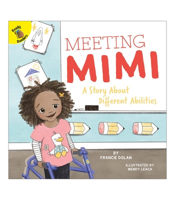 Meeting Mimi: A Story about Different Abilities Volume 7 by Dolan, Francie