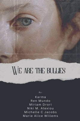 We are the Bullies by Karma