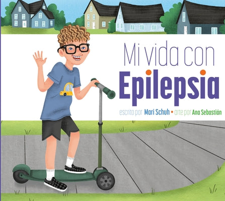 Mi Vida Con Epilepsia by Schuh, Mari C.