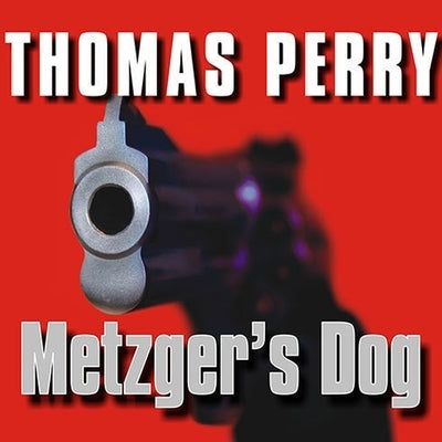 Metzger's Dog Lib/E by Perry, Thomas