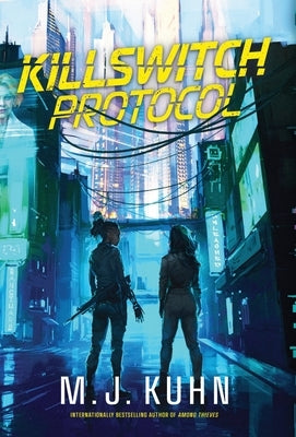 Killswitch Protocol by Kuhn, M. J.