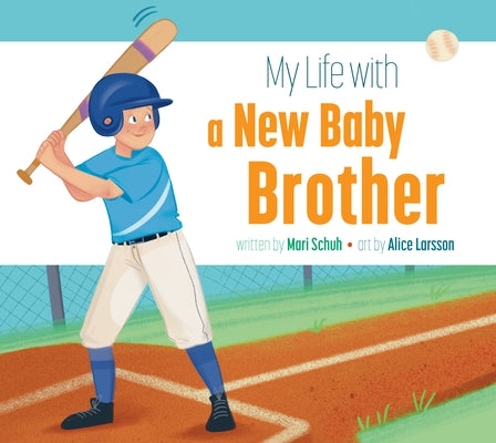 My Life with a New Baby Brother by Schuh, Mari C.