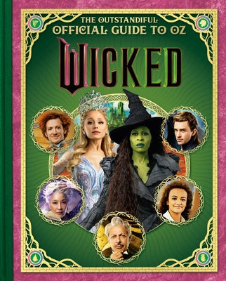 Wicked: The Outstandiful Official Guide to Oz (Universal Pictures' Wicked) by Lagonegro, Melissa