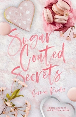 Sugar Coated Secrets by Rosales, Carmen