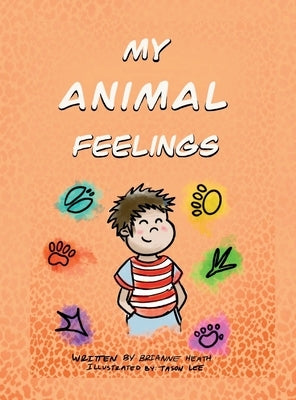 My Animal Feelings by Heath, Brianne