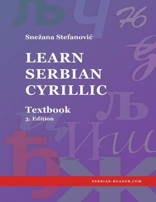 Learn Serbian Cyrillic: Textbook, 3. Edition by Stefanovic, Snezana