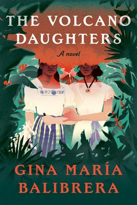 The Volcano Daughters by Balibrera, Gina Mar&#237;a