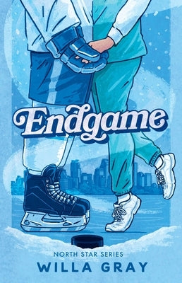 Endgame: A Hockey Romance by Gray, Willa