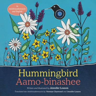 Hummingbird / Aamo-Binashee by Leason, Jennifer