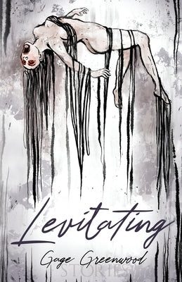 Levitating: Stories by Greenwood, Gage